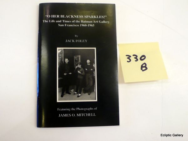 330b O Her Blackness Sparkles The Life And Times Of The Batman Art Gallery San Francisco 1960-65